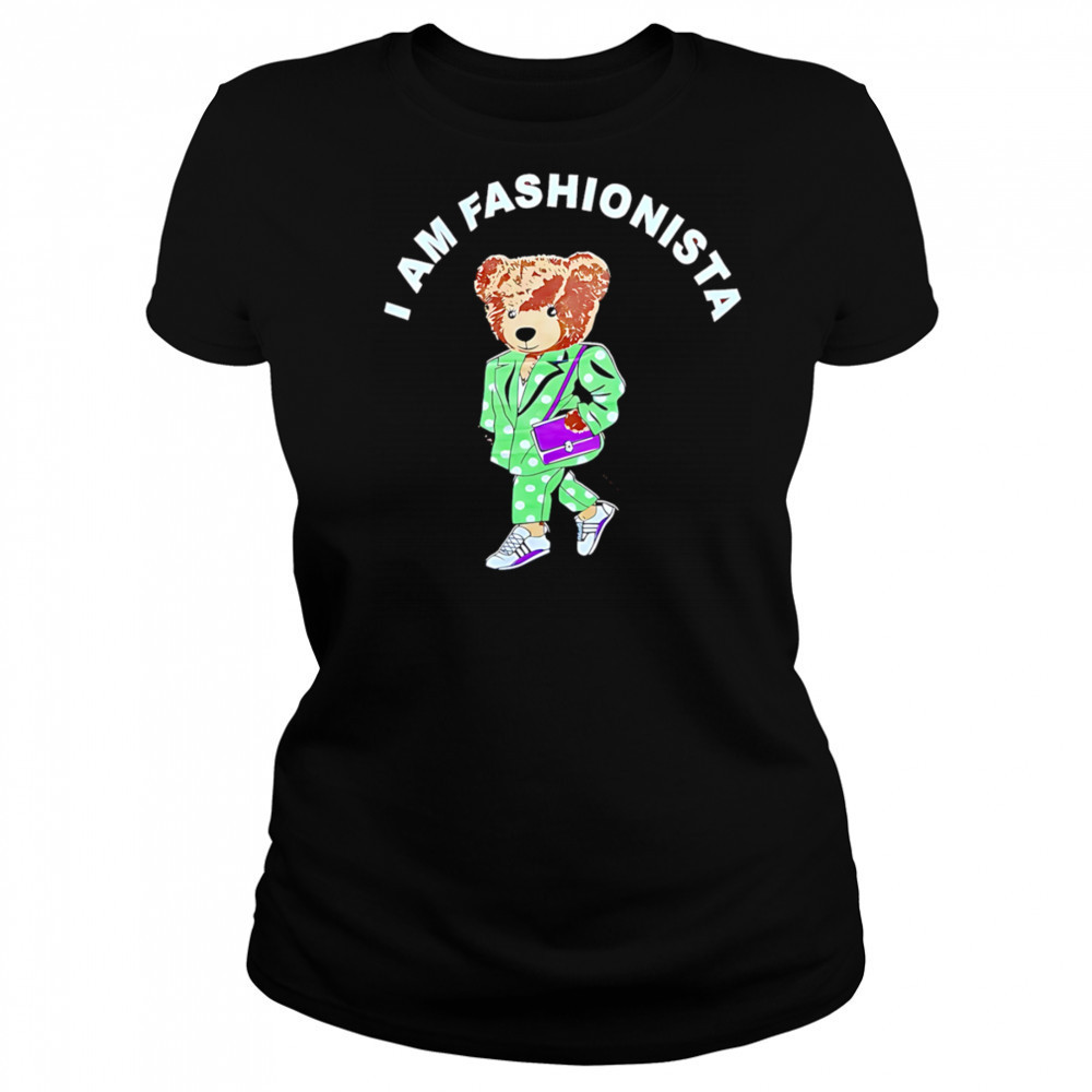 I Am Fashionista Bear style shirt Women's T-shirt