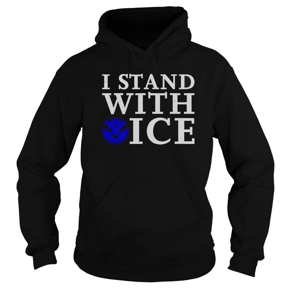 I Stand With Ice Pro-Law Enforcement T-Shirt Hoodie