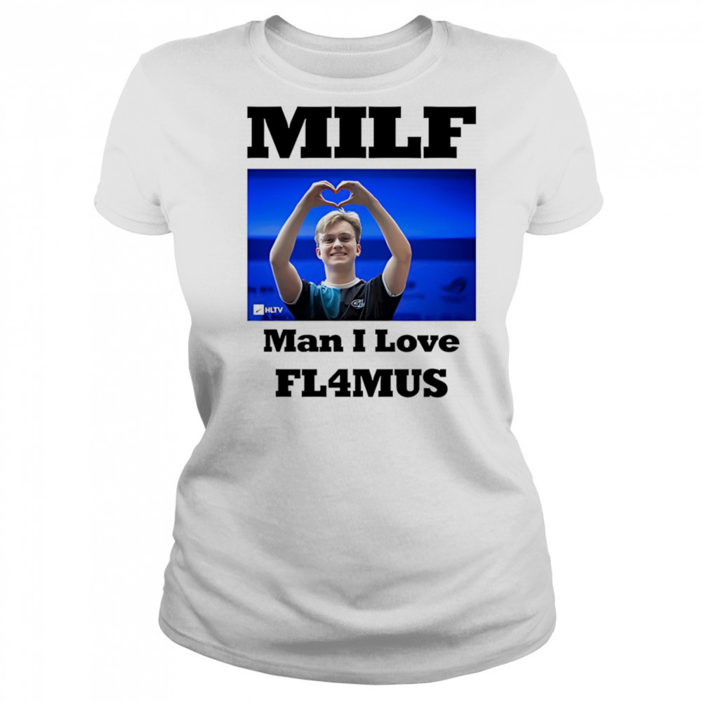 Milf Man I Love Fl4mus shirt Women's T-shirt