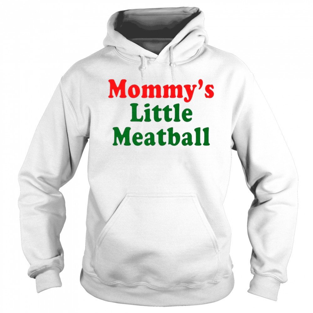 Nicolas Vansteenberghe Mommy’s Little Meatball T-Shirt Hoodie