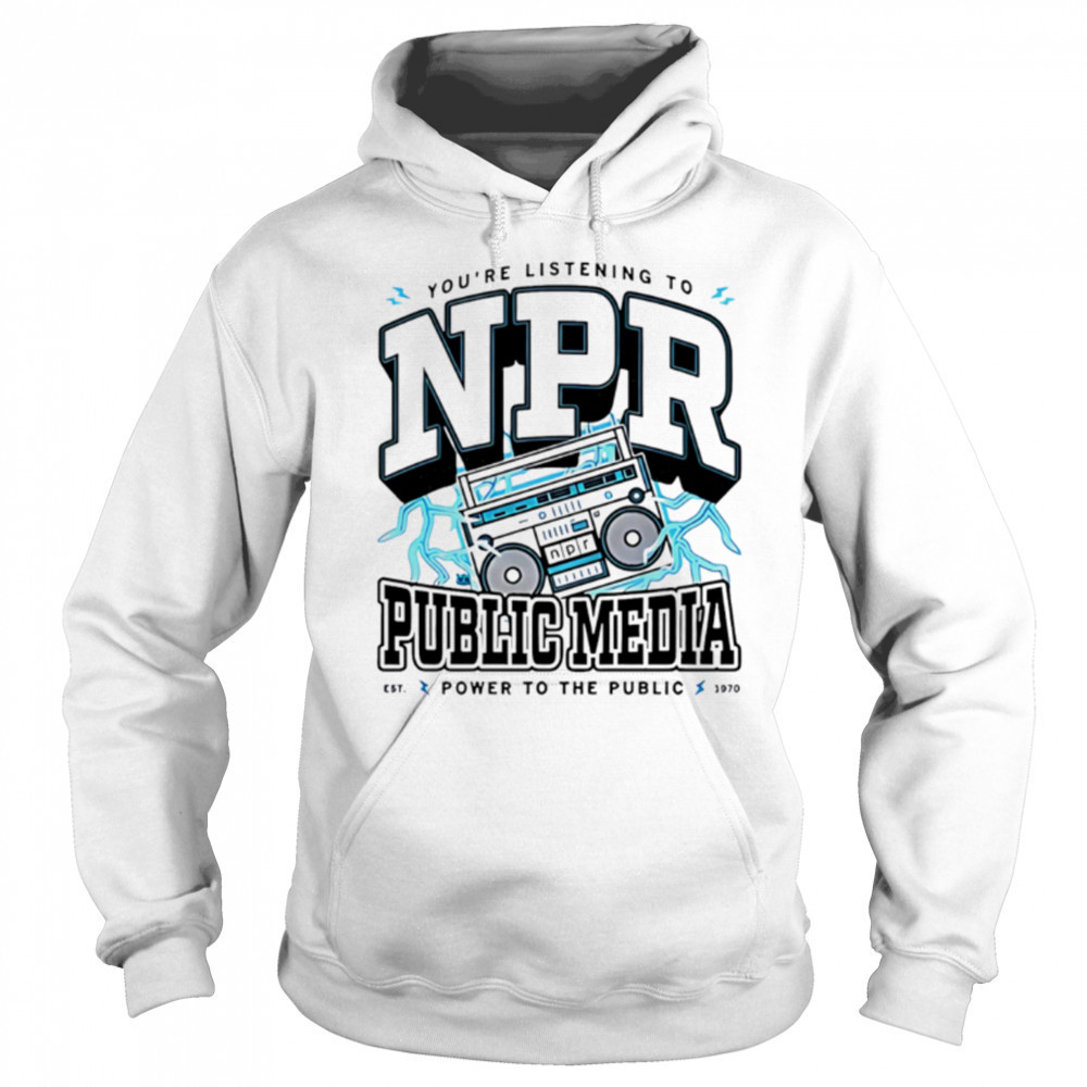 Npr public media power to the public shirt Hoodie