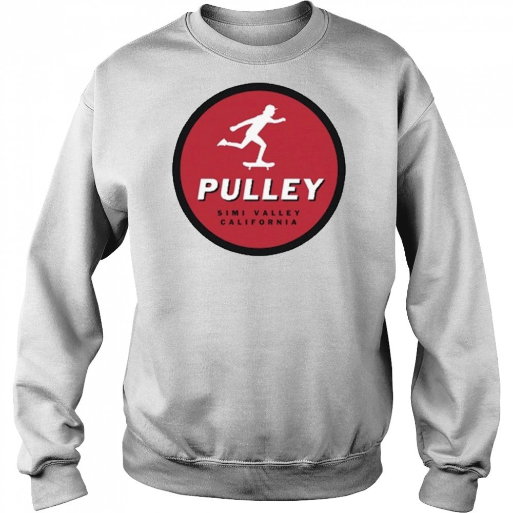 Pulley Simi Valley California Skater T-shirt Sweatshirt