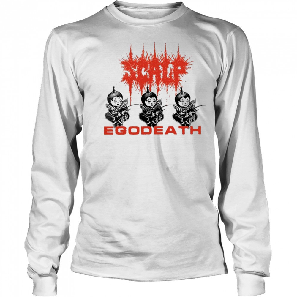 Scalp Egoddeath T-Shirt Long Sleeved