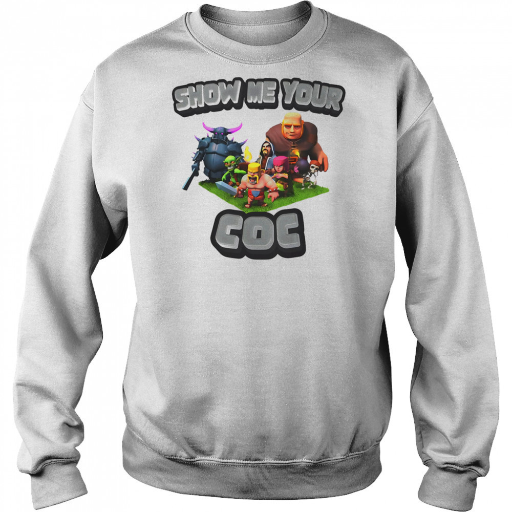 Show me your COC Clash of Clans shirt Sweatshirt