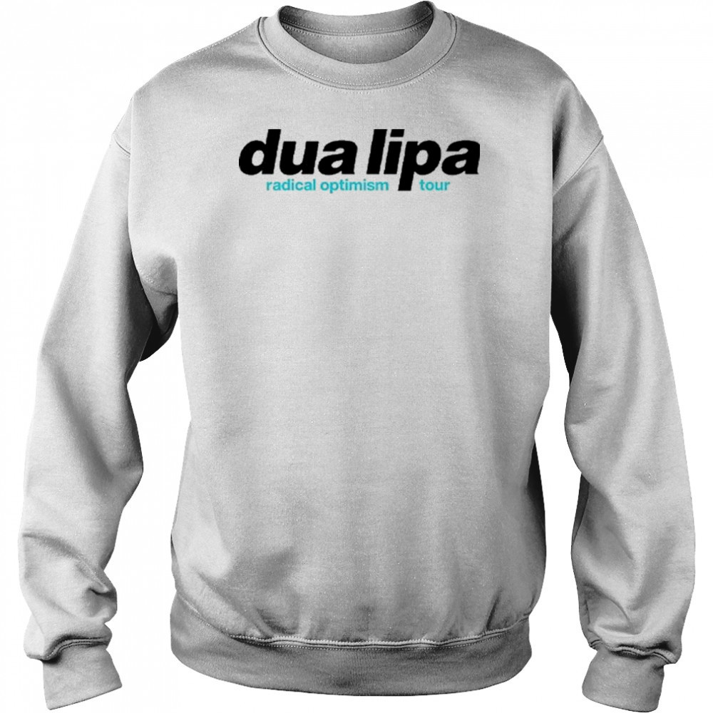 Dua Lipa Radical Optimism Tour 2025 Shirt Sweatshirt