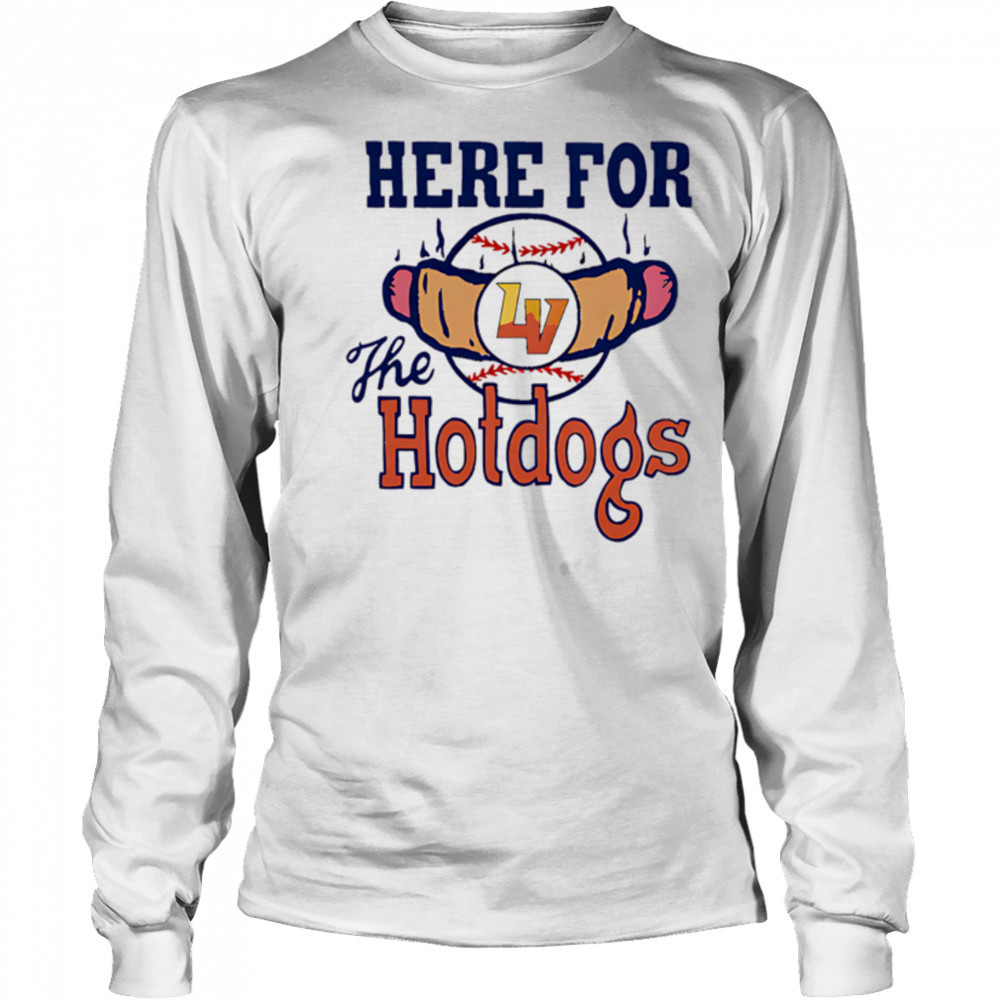 Here For The Hot Dogs shirt Long Sleeved