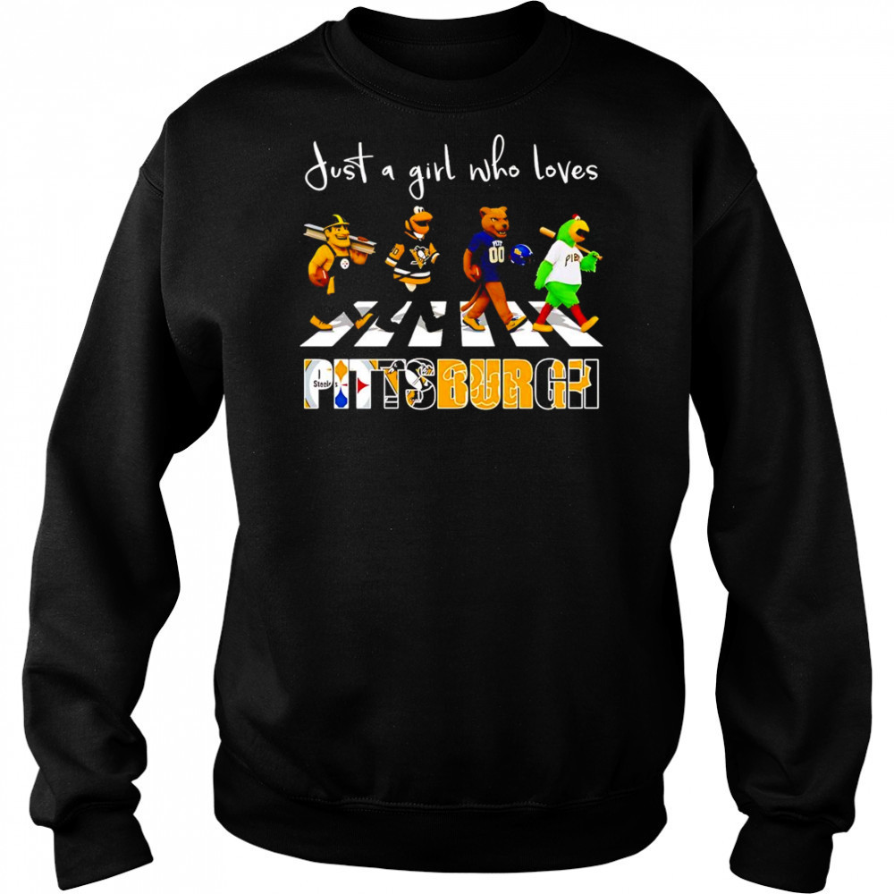 Just a girl who loves Pittsburgh sports mascot shirt Sweatshirt