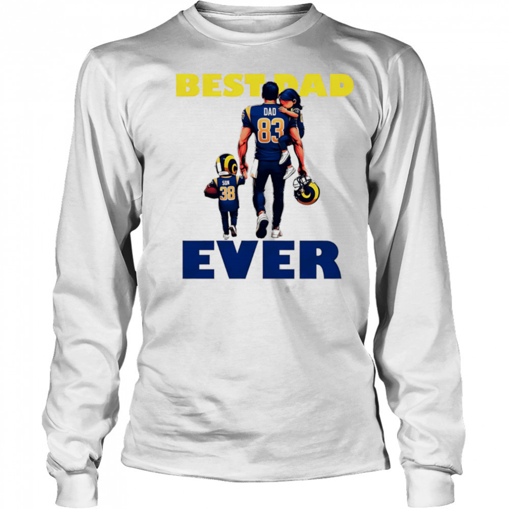 Los Angeles Rams Best Dad Ever shirt Long Sleeved