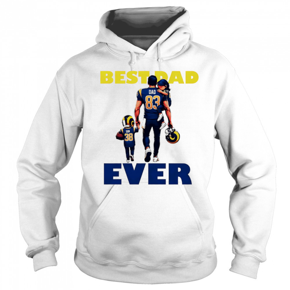Los Angeles Rams Best Dad Ever shirt Hoodie