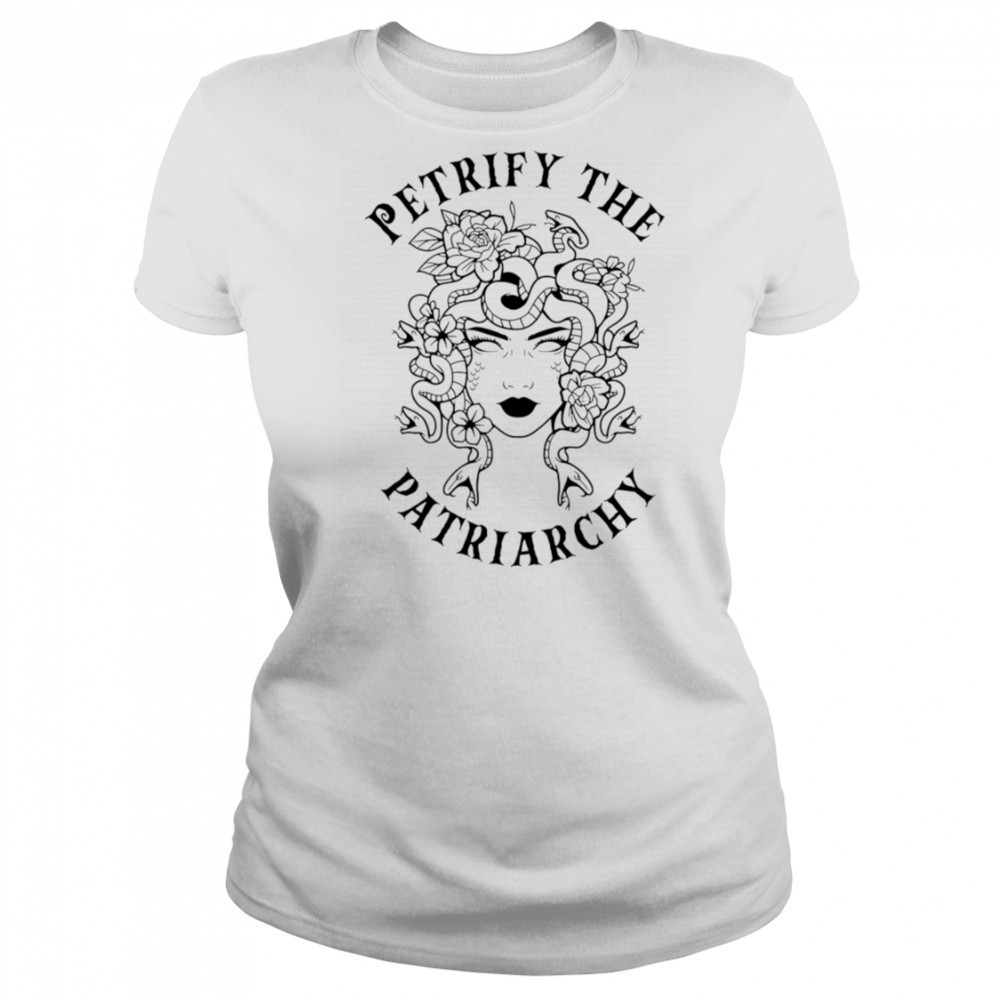 Petrify The Patriarchy Girl shirt Women's T-shirt