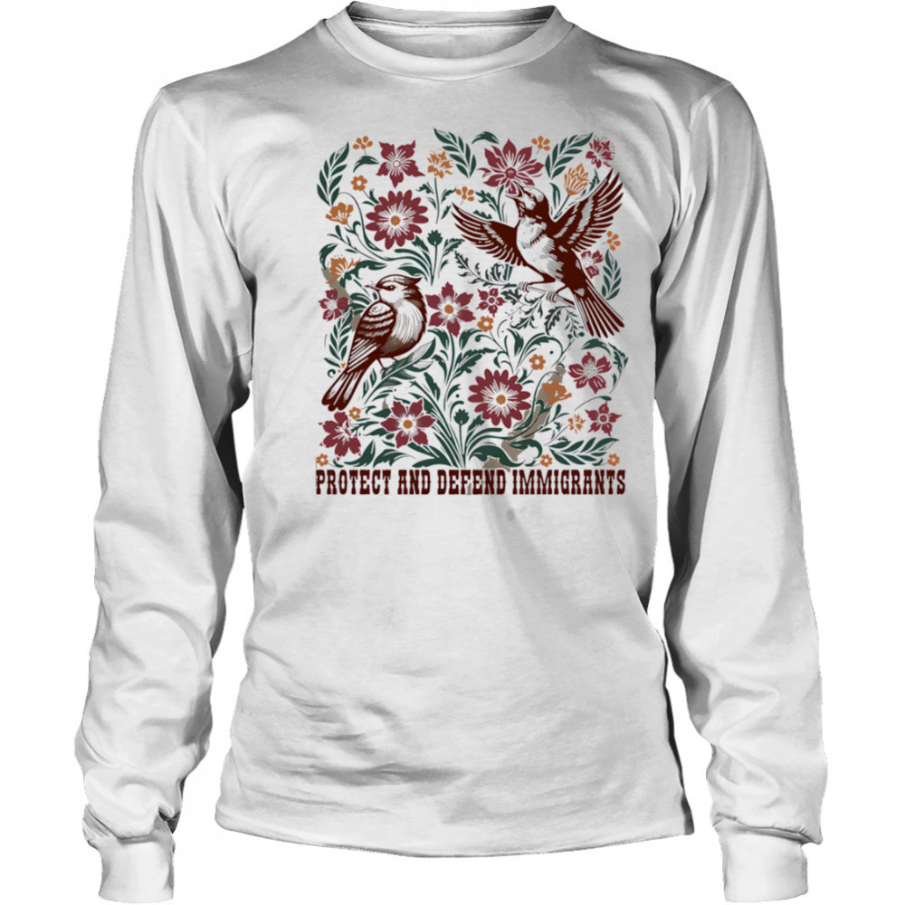 Protect And Defend Immigrants shirt Long Sleeved