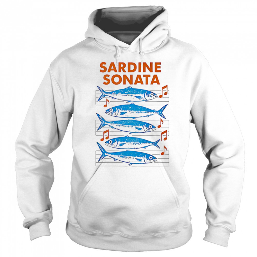 Sardine Sonata Fish shirt Hoodie