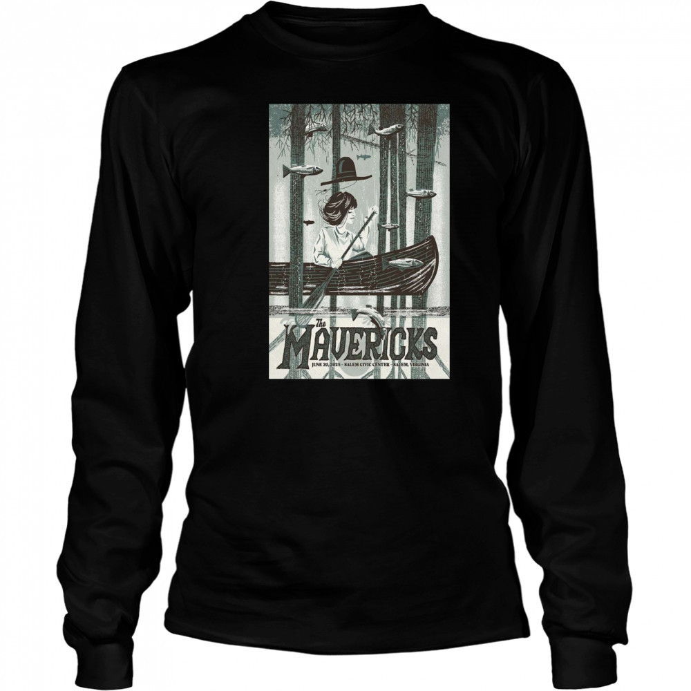 The Mavericks June 20 2025 Salem Civic Center Salem VA Tour Poster T-Shirt Long Sleeved