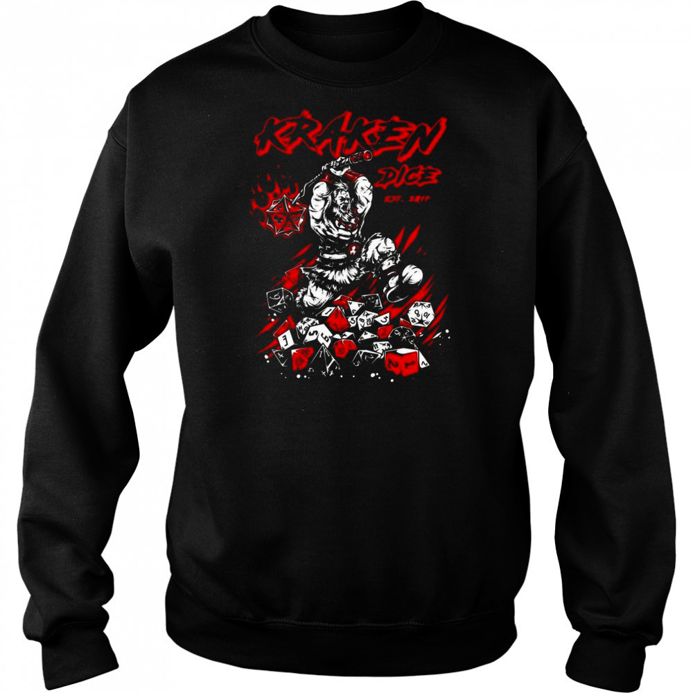 Dice Rage Kraken Dice Shirt Sweatshirt