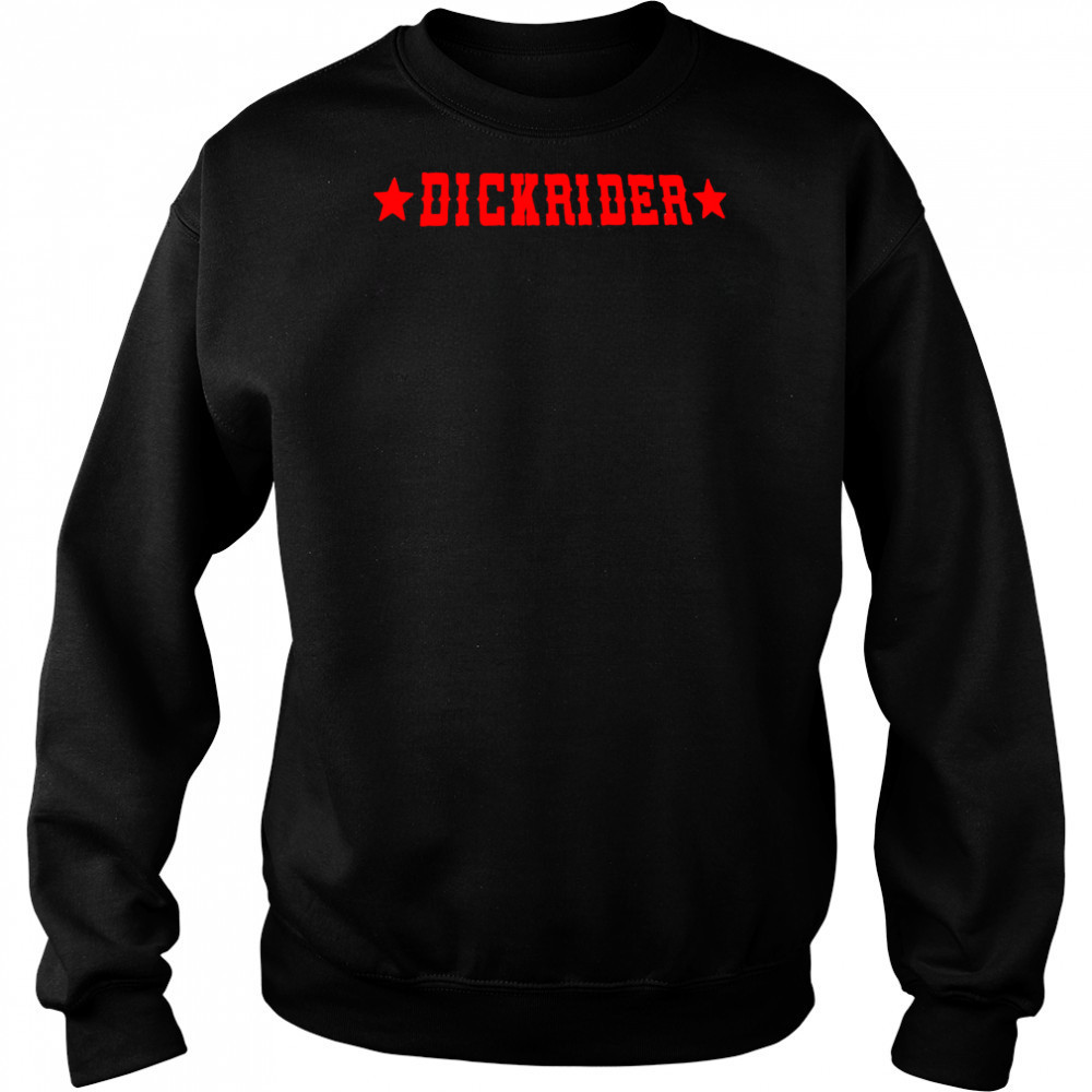 Dickrider red letter shirt Sweatshirt