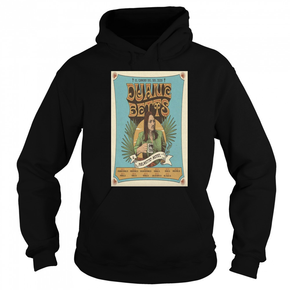 Duane Betts El Camino Del Sol 2025 Tour Poster T-Shirt Hoodie