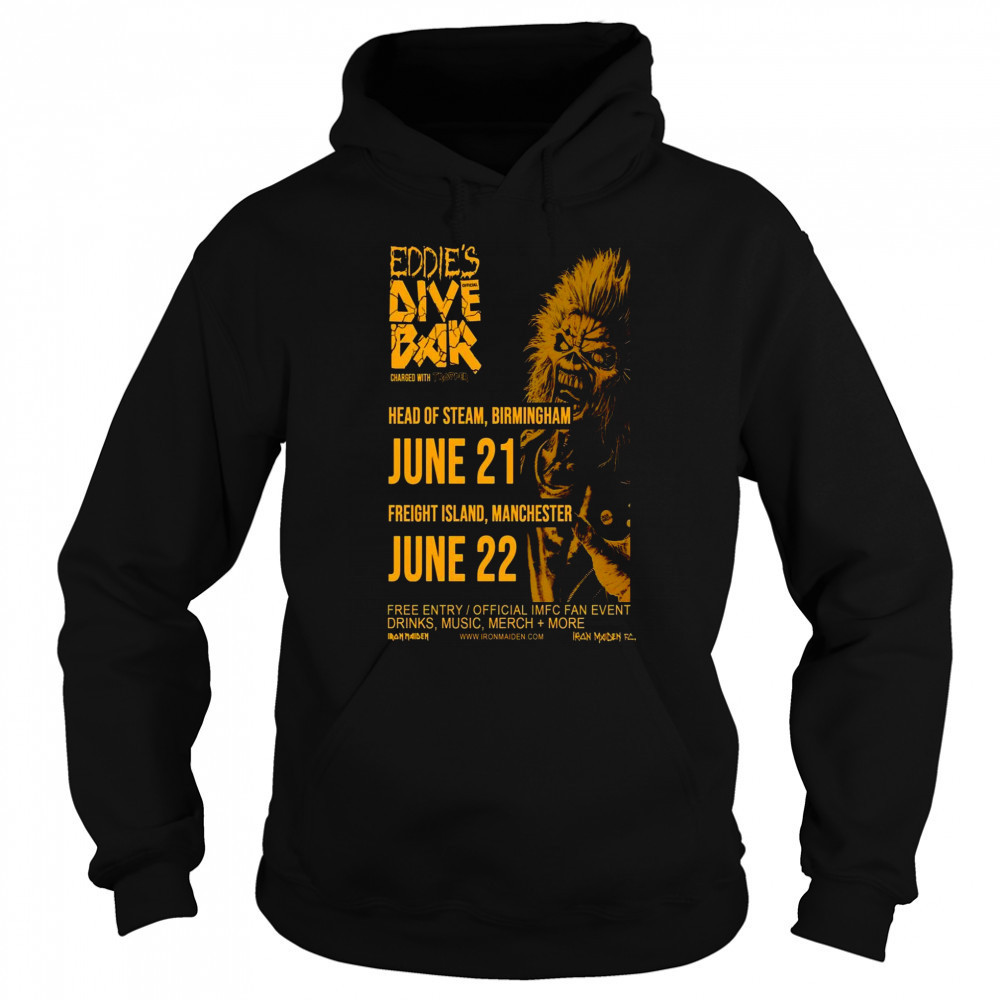 Eddie’s Dive Bar June 21 And 22 2025 In Head Of Steam Birmingham And Freight Island Manchester Poster T-Shirt Hoodie