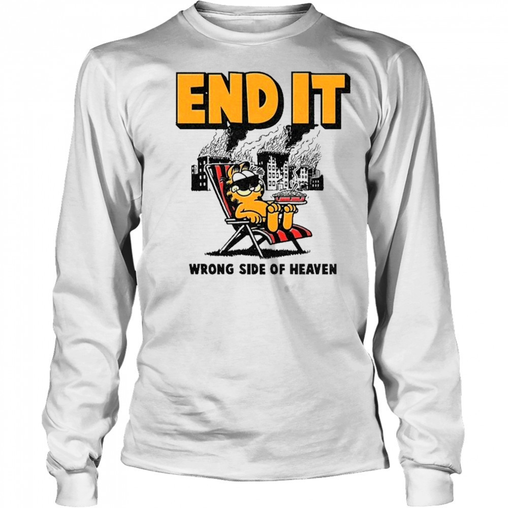 End It Wrong Side Of Heaven T-Shirt Long Sleeved