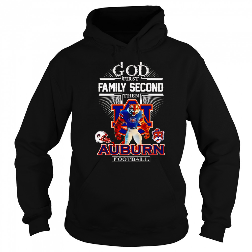God first family second then Auburn football mascot shirt Hoodie
