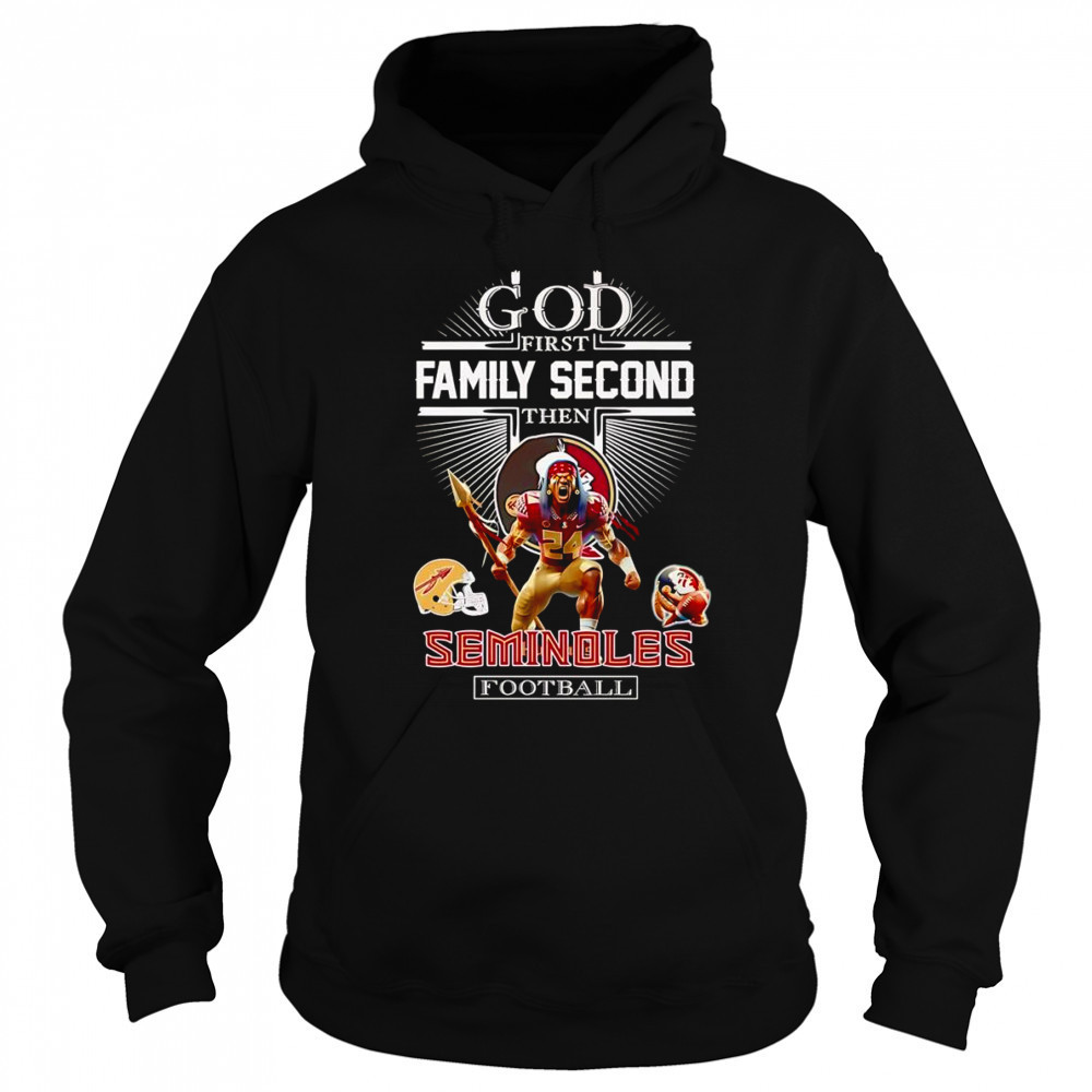 God first family second then Seminoles football mascot shirt Hoodie