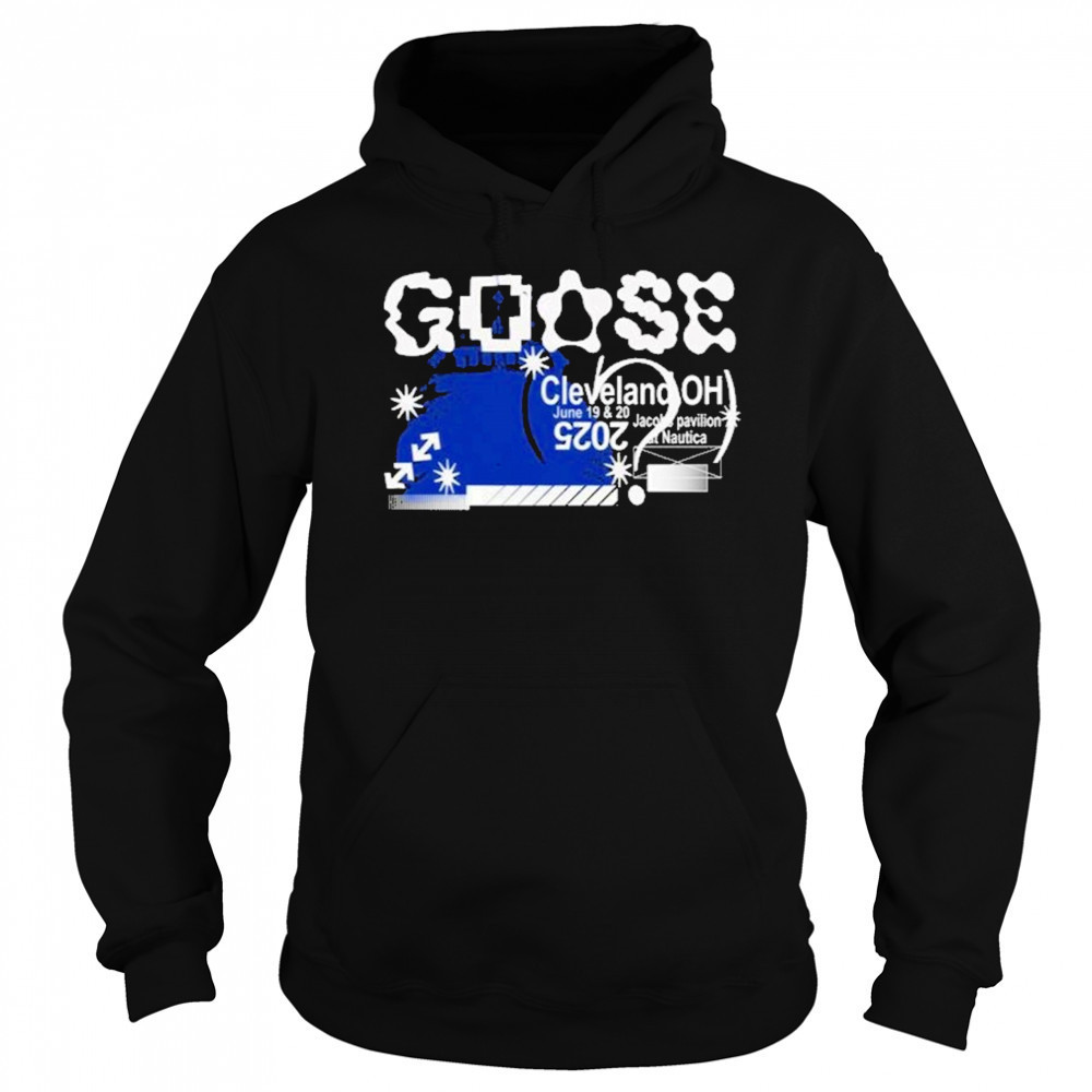 Goose June 19-20 2025 Cleveland, OH Jacobs Pavilion T-Shirt Hoodie