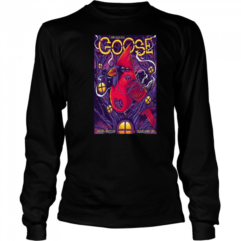Goose Tour Poster June 19-20 2025 In Cleveland OH T-Shirt Long Sleeved
