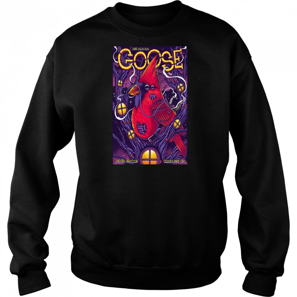 Goose Tour Poster June 19-20 2025 In Cleveland OH T-Shirt Sweatshirt