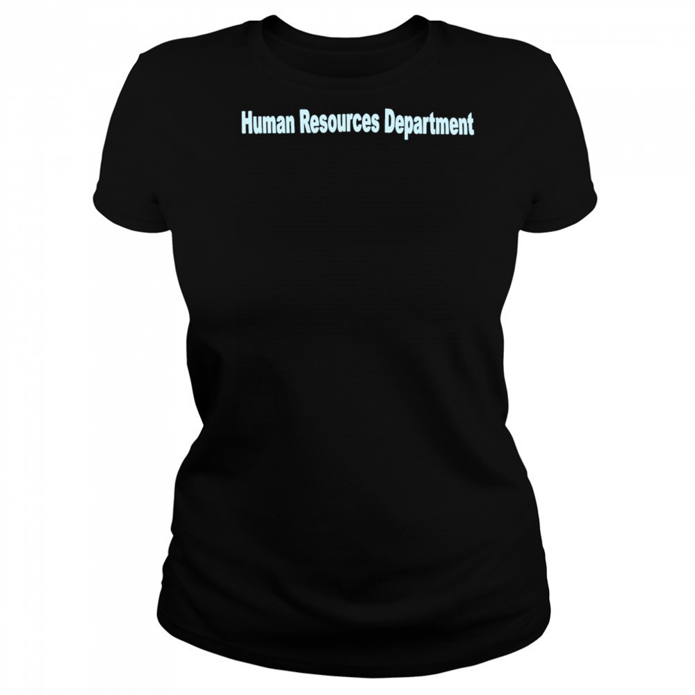 Human Resources Department shirt Women's T-shirt