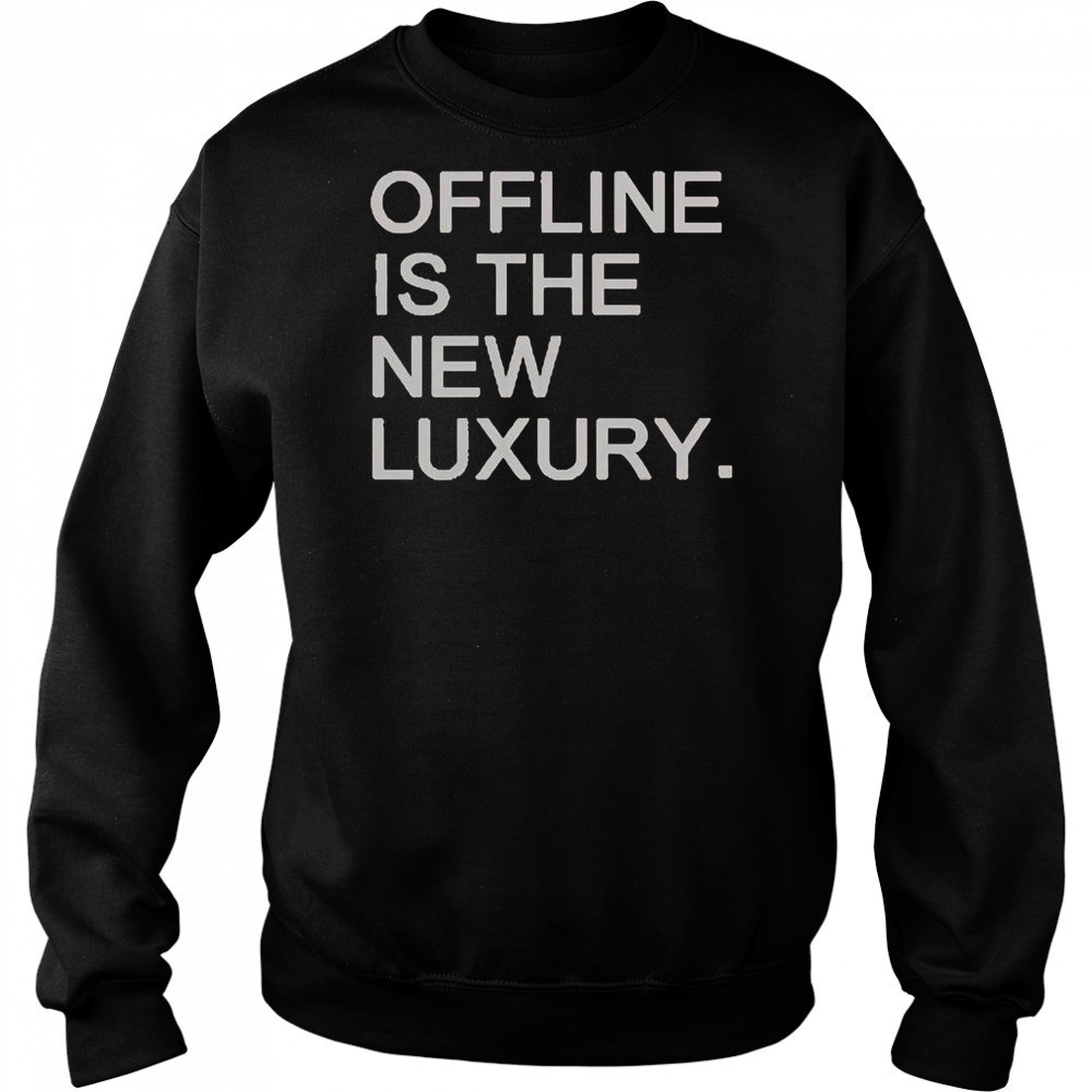 Is The New Luxury T-Shirt Sweatshirt