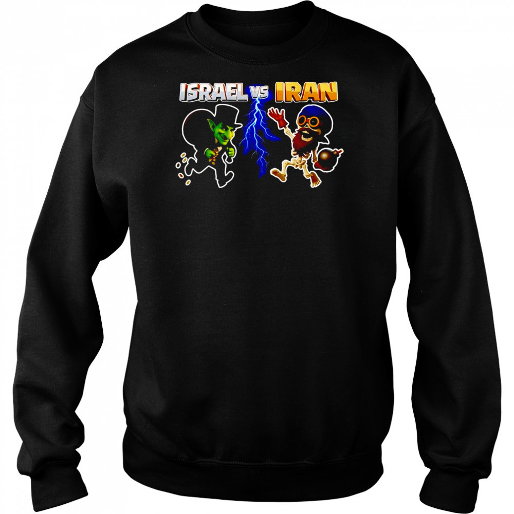 Israel vs Iran Clash of Clans shirt Sweatshirt