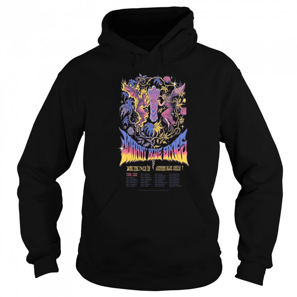 Johnny Blue Skies Who The Fuck Is Show 2025 Poster T-Shirt Hoodie