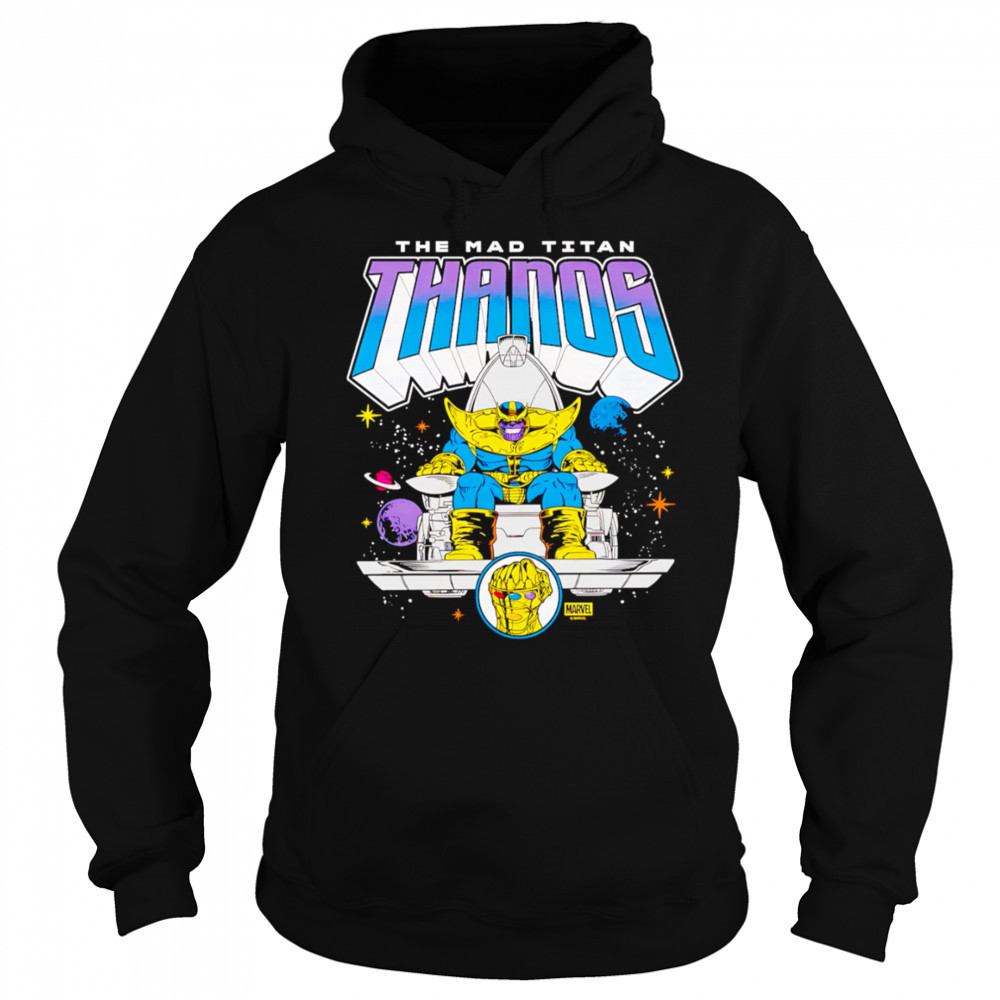 Marvel Thanos Mad Titan shirt Hoodie