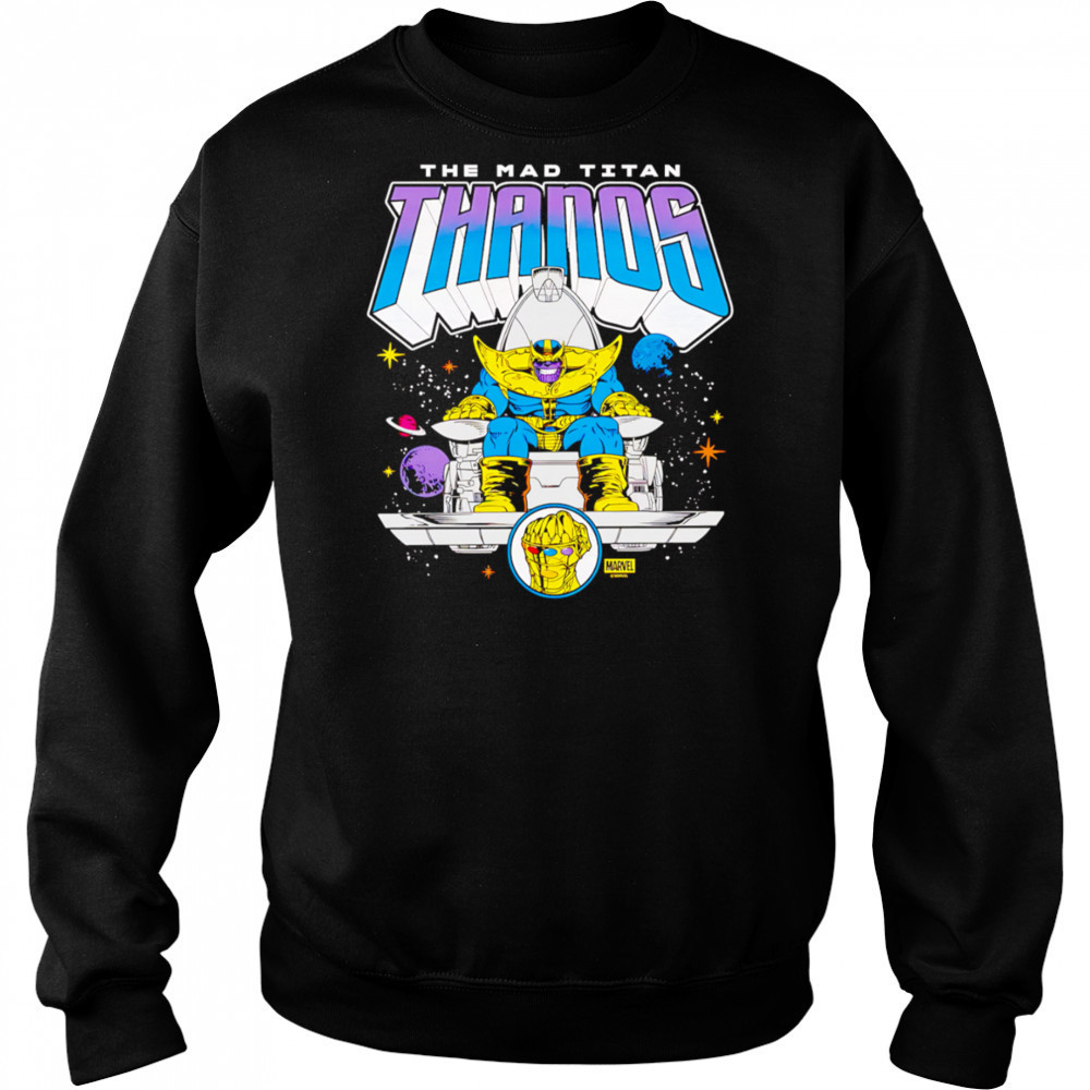Marvel Thanos Mad Titan shirt Sweatshirt