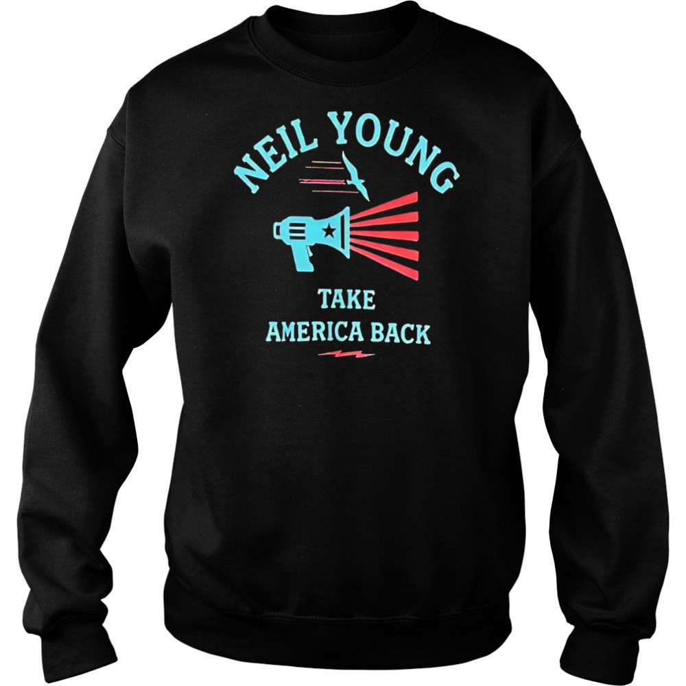 Neil Young take America back shirt Sweatshirt