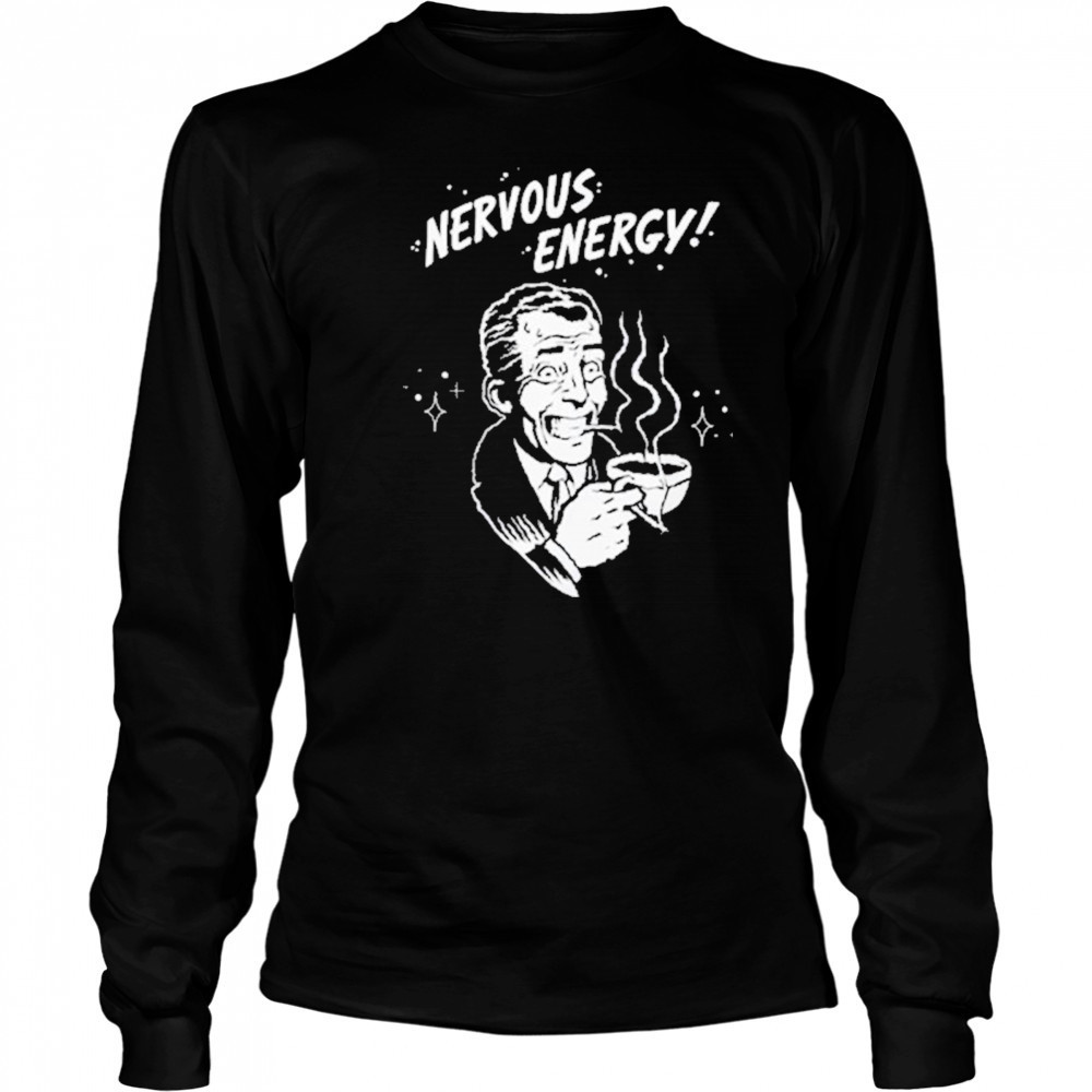 Nervous Energy! Softstyle T-Shirt Long Sleeved