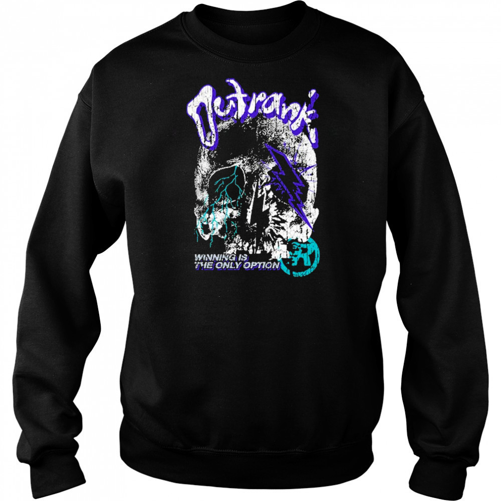 Outrank The Only Option T-Shirt Sweatshirt