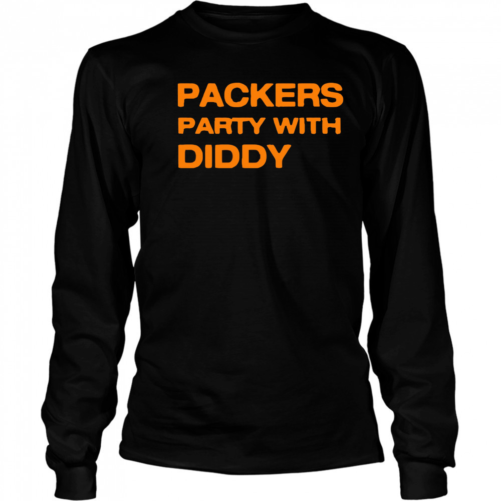 Packers Party With Diddy shirt Long Sleeved