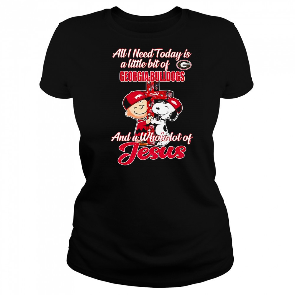 Peanuts all I need today is a little bit of Georgia Bulldogs and a whole lot of Jesus shirt Women's T-shirt