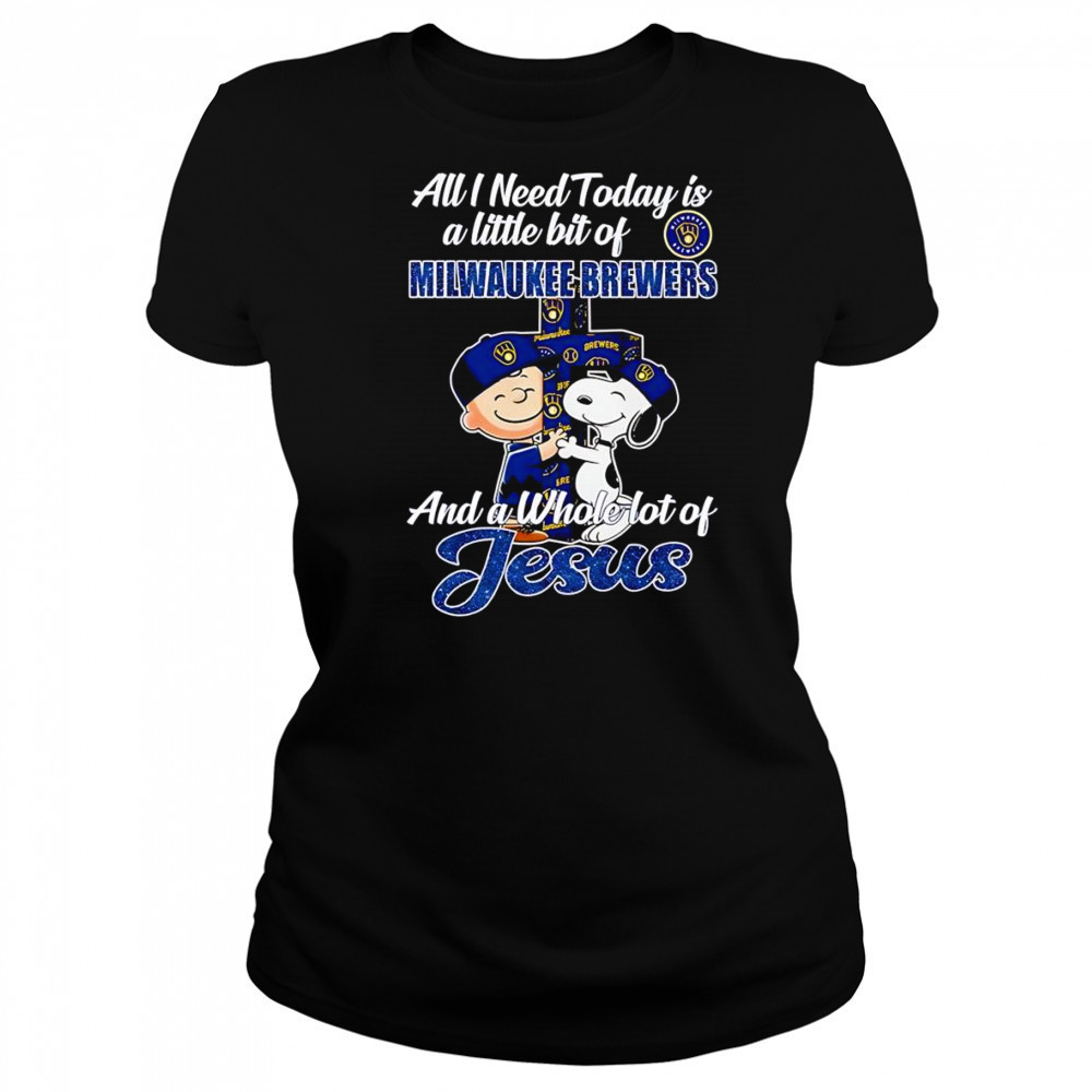 Peanuts all I need today is a little bit of Milwaukee Brewers and a whole lot of Jesus shirt Women's T-shirt