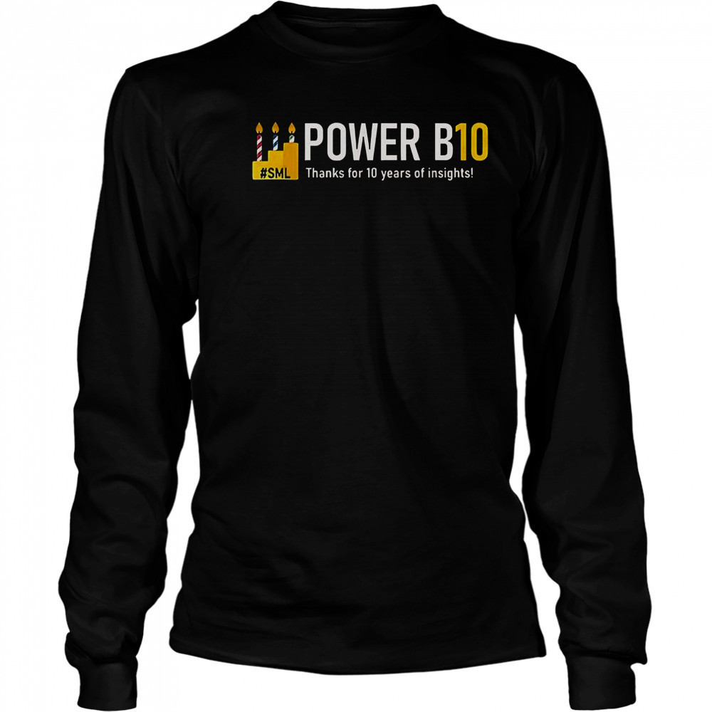 Power B10 Thanks For 10 Years Of Insights T-Shirt Long Sleeved