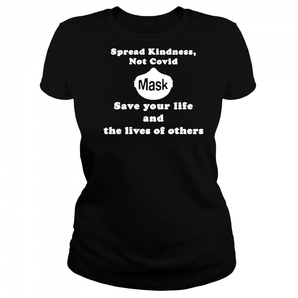 Scott Squires Spread Kindness Not Covid Mask Save Your Life And The Lives Of Others T-Shirt Women's T-shirt