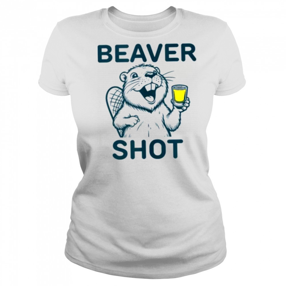 Beaver Shot funny whiskey tequila drinker Shirt Women's T-shirt