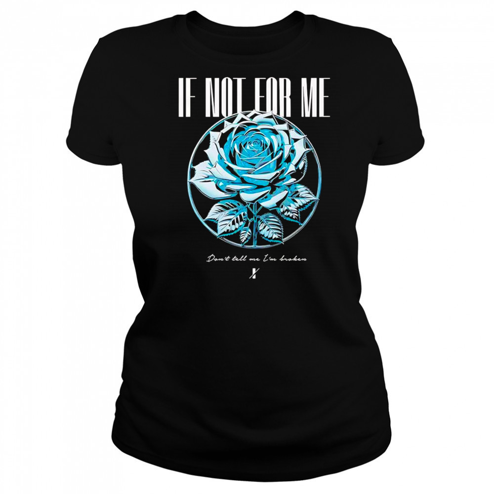If not for me blue rose shirt Women's T-shirt