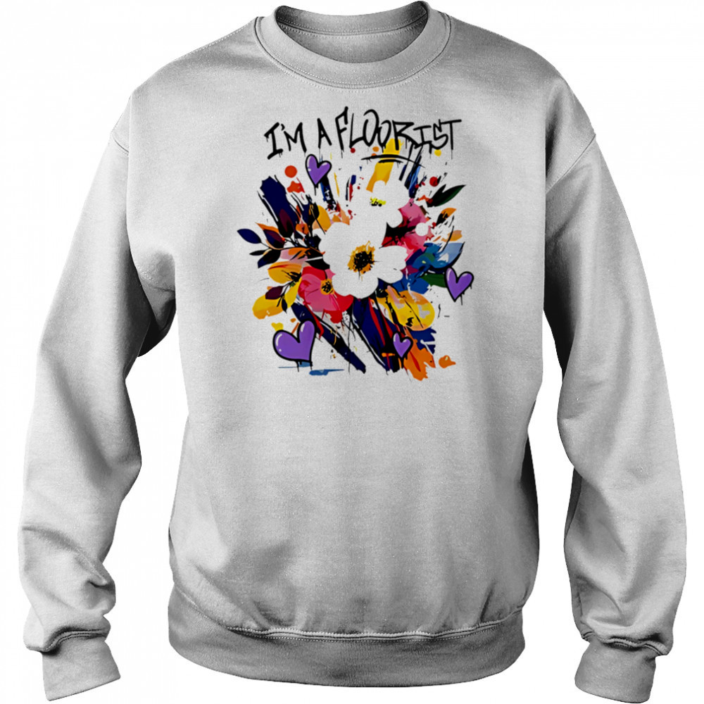 I’m A Floorist style shirt Sweatshirt