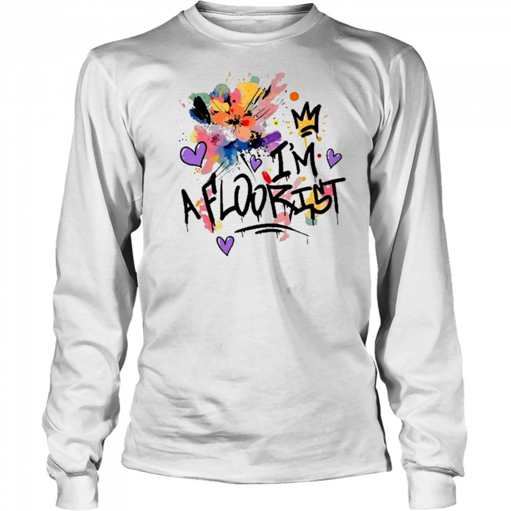 I’m A Floorist T-Shirt Long Sleeved