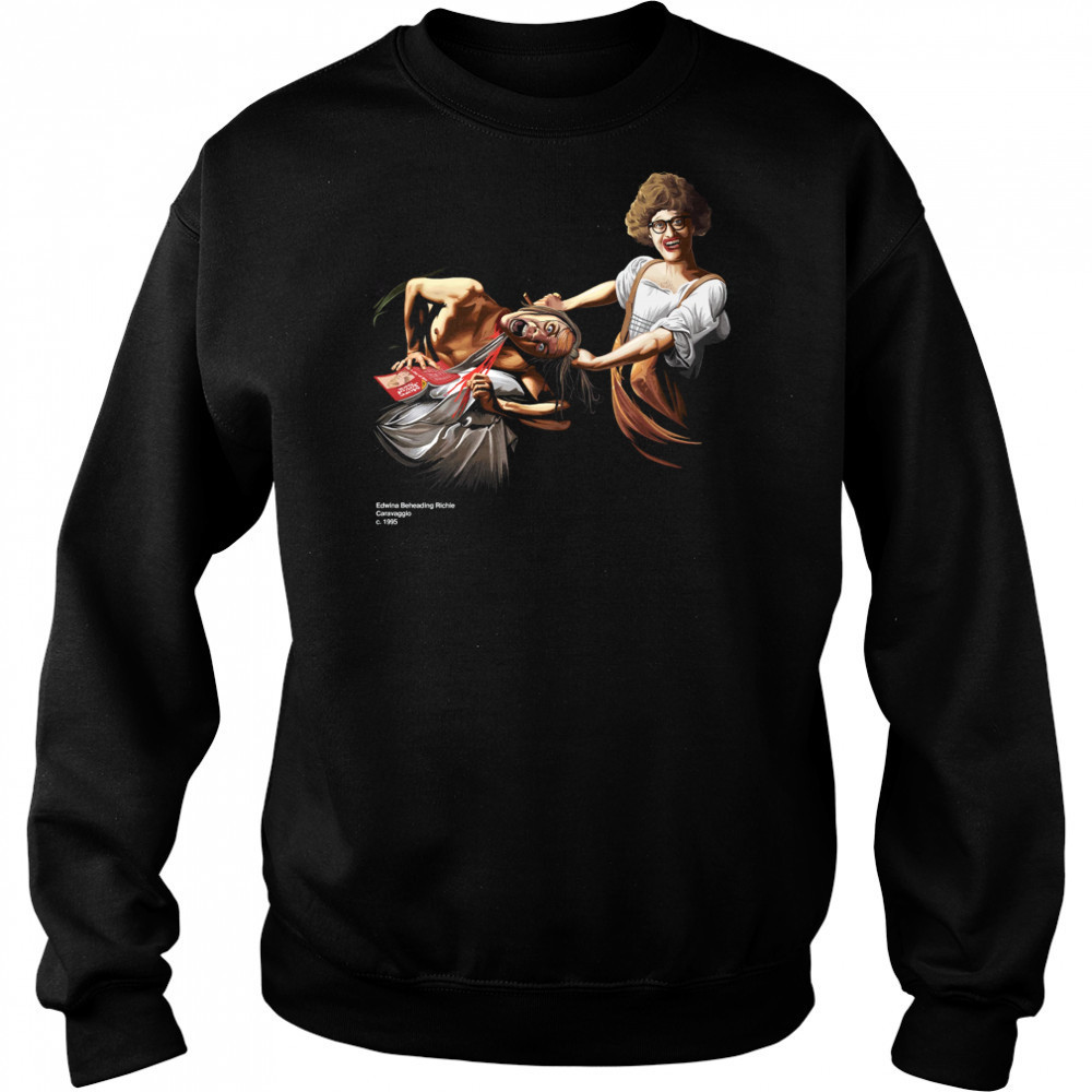 Jimllpaintit Edwina Beheading Richie T-Shirt Sweatshirt