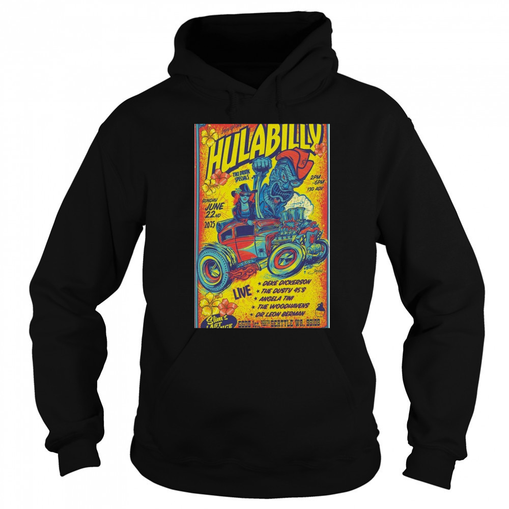 Jun 22 2025 Seattle WA Hulabilly Poster T-Shirt Hoodie