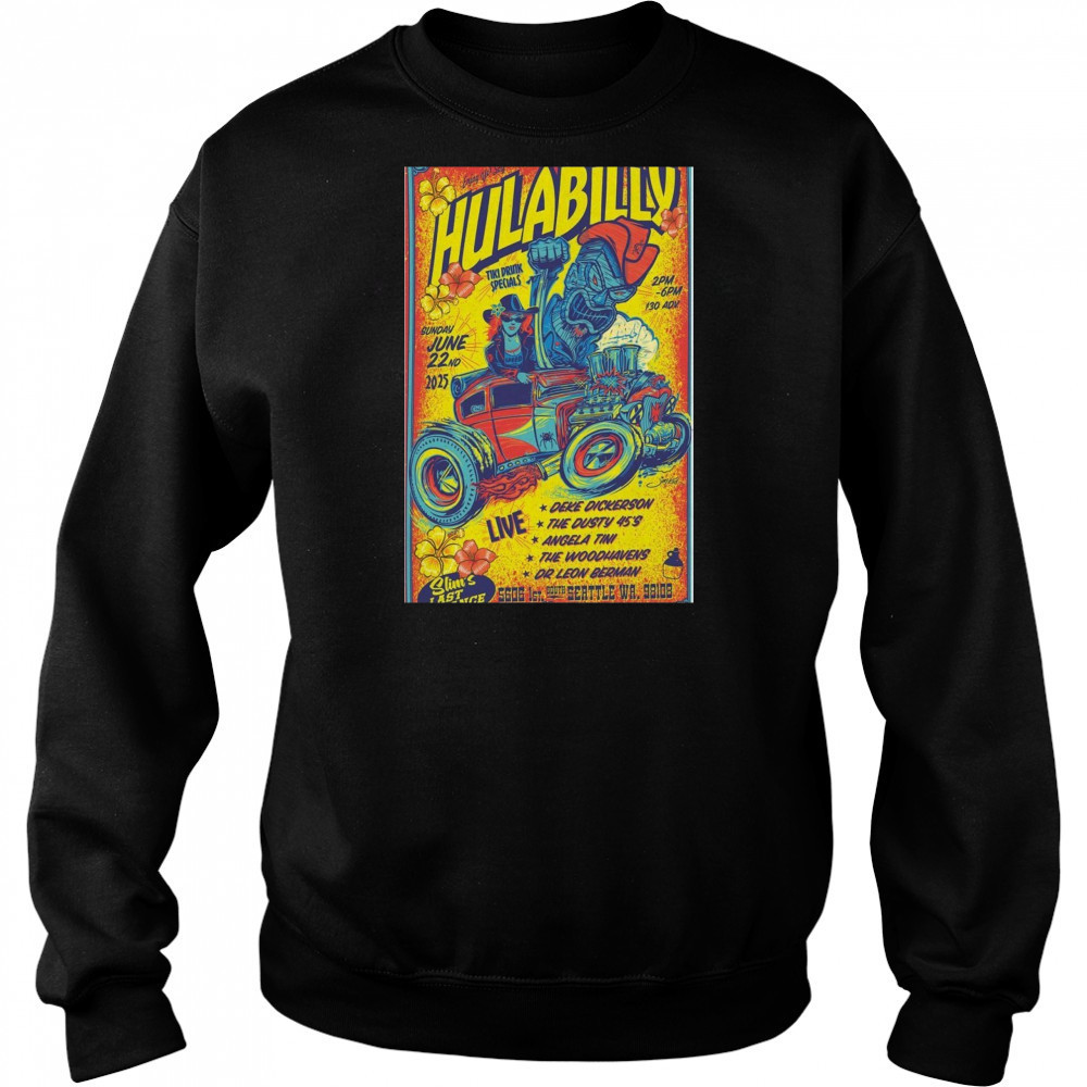 Jun 22 2025 Seattle WA Hulabilly Poster T-Shirt Sweatshirt