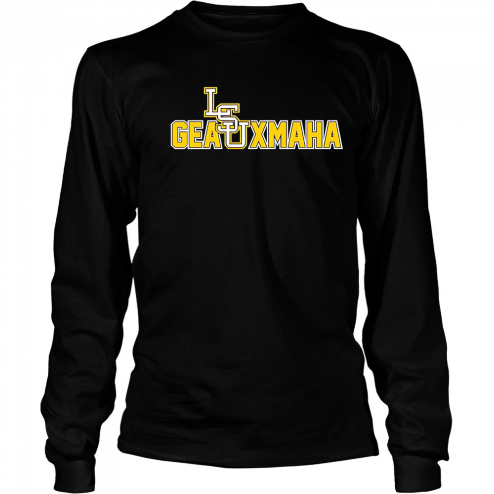 Louisiana State University Geauxmaha 2025 shirt Long Sleeved