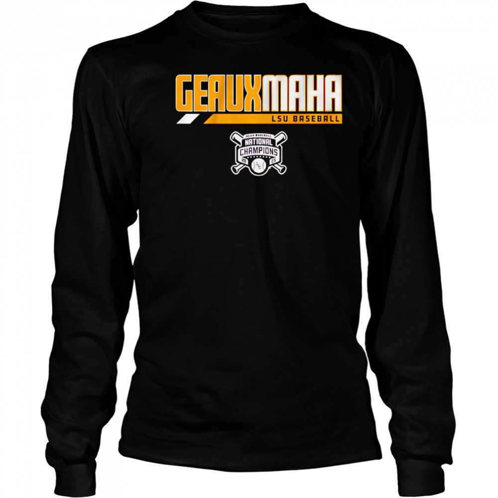 LSU Baseball 2025 National Champions Geauxmaha shirt Long Sleeved